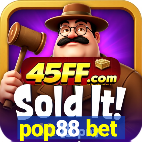 pop88 bet